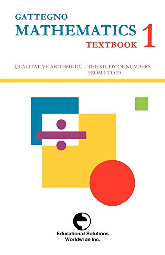 Gattegno Mathematics Textbook 1 (Study of Numbers Up to 20)