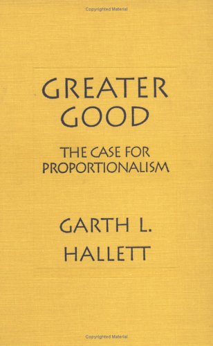 Greater Good: The Case for Proportionalism