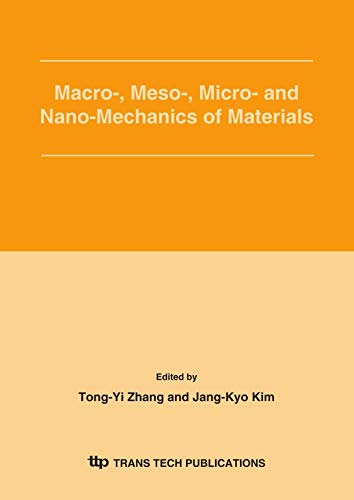 Macro-, Meso-, Micro- and Nano-mechanics of Materials: Special Issue Containing the Proceedings of the International Symposium on Macro-, Meso, Micro- and Nano-mechanics of Materials Mm2003, 8-10 December 2003, Hong Kong