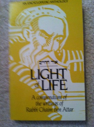 [Or ha-ḥayim] =: Light of life : a compendium of the writings of Rabbi Chaim ben Attar