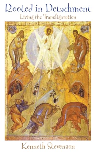 Rooted in Detachment: Living the Transfiguration