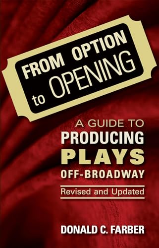 From Option to Opening: A Guide to Producing Plays Off-Broadway (Limelight)