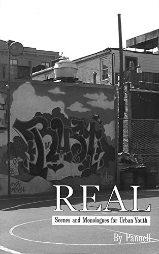 Real: Scenes and Monlogues for Urban Youth (Limelight)