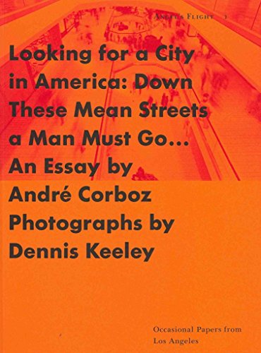 Looking for a City in America: Down These Mean Streets a Man Must Go