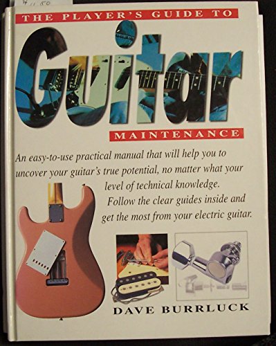 The Player's Guide to Guitar Maintenance
