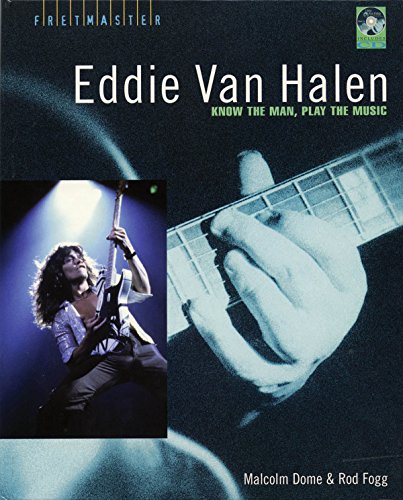 Malcolm Dome/Rod Fogg: Eddie Van Halen - Know The Man Play The Music (Fretmaster)