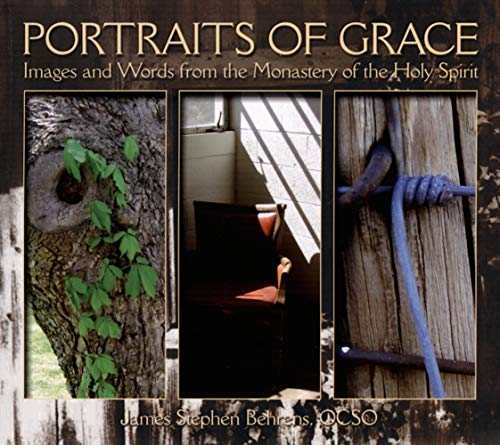Portraits of Grace: Images and Words from the Monastery of the Holy Spirit