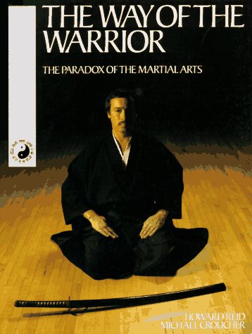 The Way of the Warrior: The Paradox of the Martial Arts