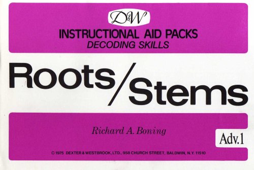 INSTRUCTIONAL AID PACKS DECODING SKILLS: ROOTS/STEMS - ADV.1