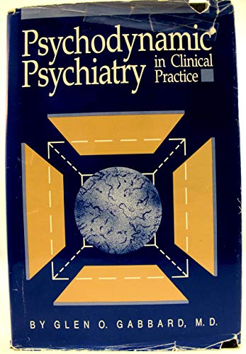Psychodynamic Psychiatry in Clinical Practice