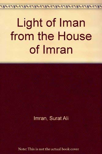 The light of iman from the House of °Imran : Surat Al-i °Imran : tafsir