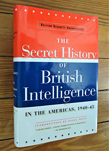 British Security Coordination: The Secret History of British Intelligence in the Americas, 1940-1945