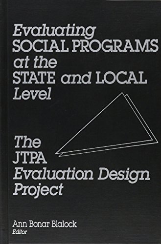Evaluating Social Programs at the State and Local Level: The Jtpa Evaluation Design Project