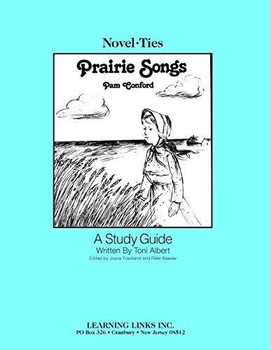 Prairie Songs: Novel-Ties Study Guide