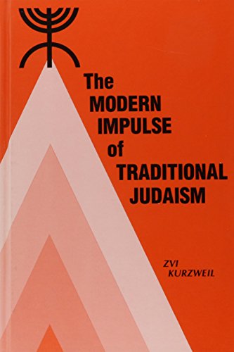 The Modern Impulse of Traditional Judaism