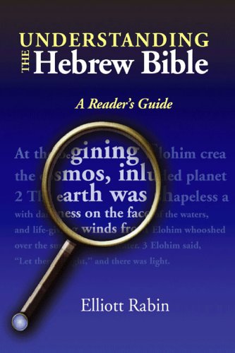Understanding The Hebrew Bible: A Reader's Guide