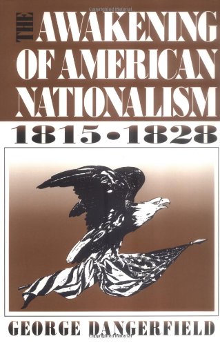 The Awakening of American Nationalism: 1815 - 1828