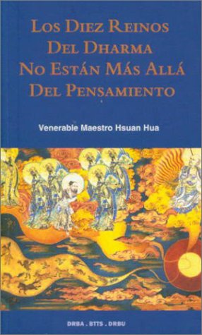 Los Diez Reinos del Dharma No Estan Mas Alla del Pensamiento (Spanish Edition)