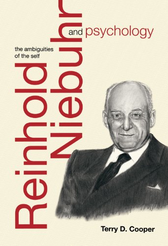 Reinhold Niebuhr and Psychology: The Ambiguities of the Self