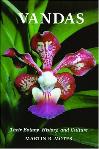 Vandas: Their Botany, History, and Culture