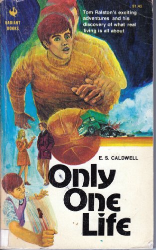 Only One Life [Taschenbuch] by Caldwell, E.S.
