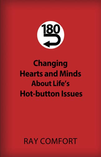 180: Changing Hearts and Minds About Life's Hot-Button Issues