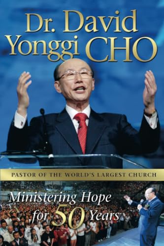 Dr. David Yonggi Cho: Ministering Hope for 50 Years