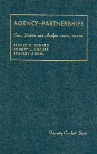 Agency, Associations, Employment and Partnerships, Cases, Statutes and Analysis, 4th
