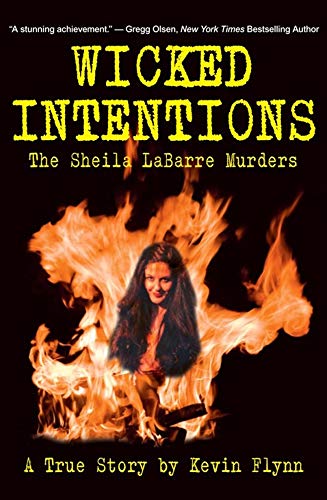 Wicked Intentions: The Sheila LaBarre Murders A True Story