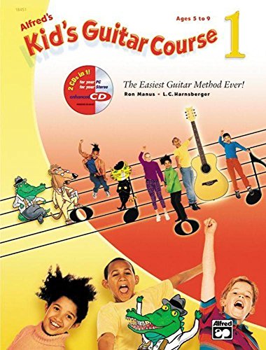 Alfred's Kid's Guitar Course 1: The Easiest Guitar Method Ever! : Ages 5 and Up