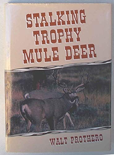 Stalking Trophy Mule Deer