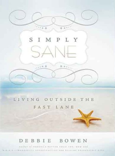 Simply Sane: Living Outside the Fast Lane