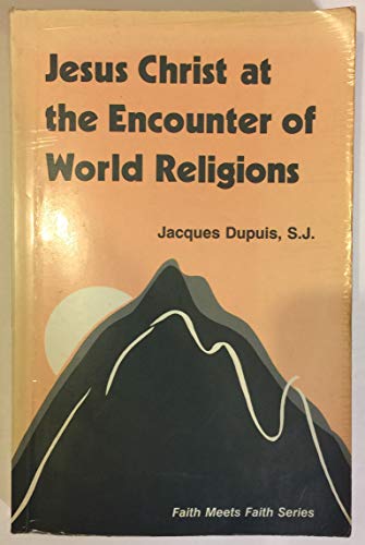 Jesus Christ at the Encounter of World Religions