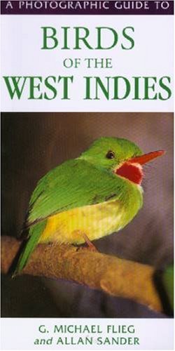 A Photographic Guide to Birds of the West Indies