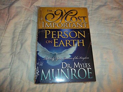 The Most Important Person on Earth: The Holy Spirit, Governor of the Kingdom