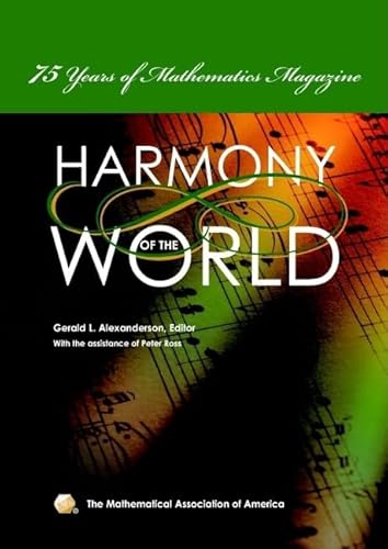 Harmony of the World: 75 Years of Mathematics Magazine (Spectrum)