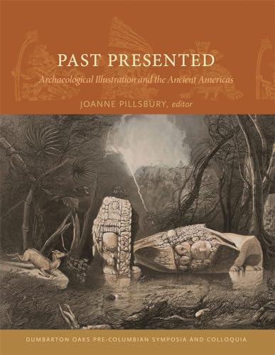 Past Presented: Archaeological Illustration and the Ancient Americas