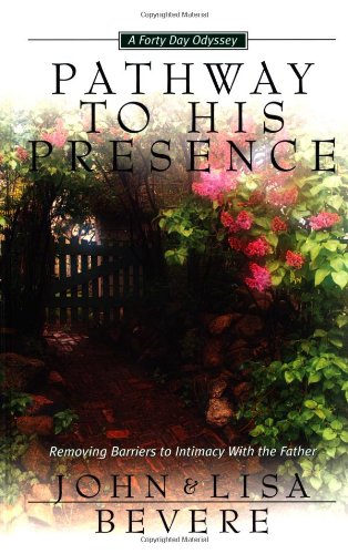 Pathway to His Presence: A Forty-Day Odyssey