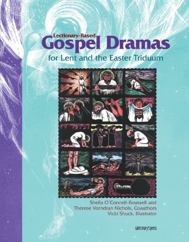 Lectionary-Based Gospel Dramas for Lent and the Easter Triduum