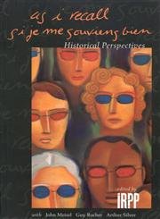 As I Recall / Si je me souviens bien: Historical Perspectives