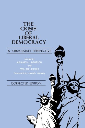 The Crisis of Liberal Democracy: A Straussian Perspective (Polit Theories Contem Iss (Dis)