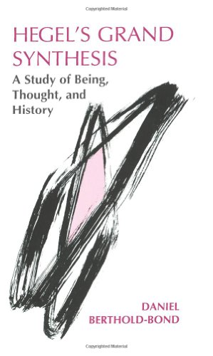 Hegel's Grand Synthesis: A Study of Being, Thought, and History