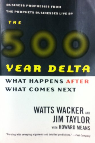 The 500 Year Delta: What Happens After What Comes Next