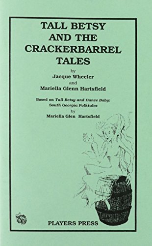 Tall Betsy and the Crackerbarrel Tales