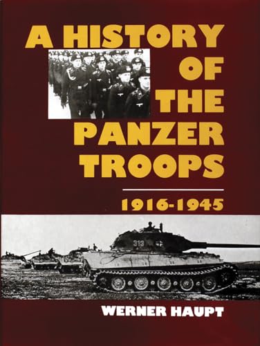 A History of the Panzer Troops 1916-1945