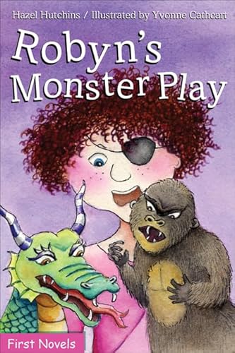 Robyn's Monster Play (First Novels, Band 39)