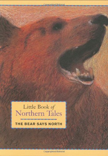 Little Book of Northern Tales: The Bear Says North