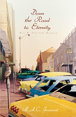 Down the Road to Eternity: New & Selected Fiction
