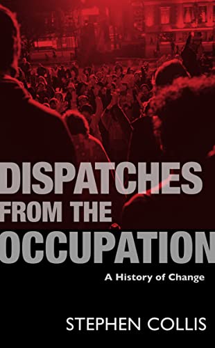 Dispatches from the Occupation: A History of Change