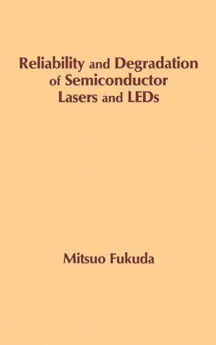 Reliability and Degradation of Semiconductor Lasers and Leds (Optoelectronics Library)